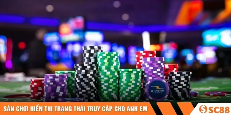 Sân chơi hiển thị trạng thái truy cập cho anh em